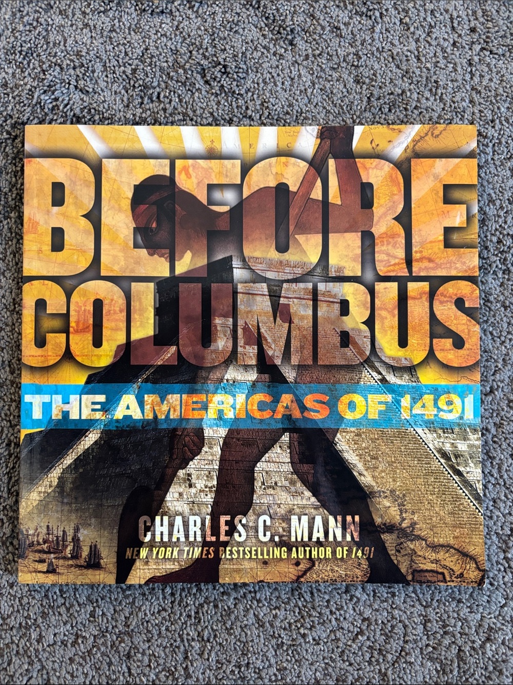 Before Columbus the Americas of 1491 Charles C Mann homeschool